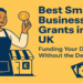 Best Small Business Grants in the UK Funding Your Dream Without the Debt