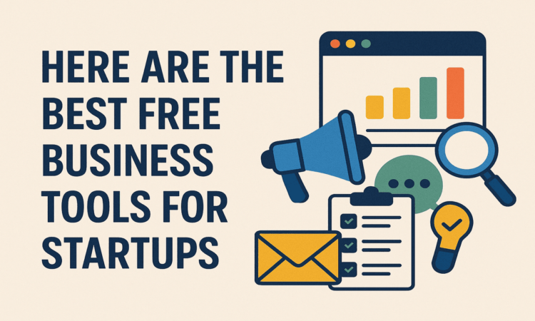 Here Are the Best Free Business Tools for Startups