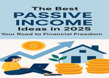 The Best Passive Income Ideas in 2025 Your Road to Financial Freedom