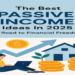 The Best Passive Income Ideas in 2025 Your Road to Financial Freedom